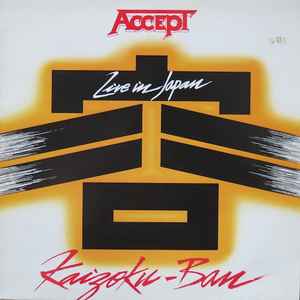 Accept – Kaizoku-Ban (Live In Japan) (1985, Vinyl) - Discogs
